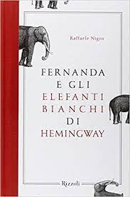 Copertina di Fernanda e gli elefanti bianchi di Hemingway