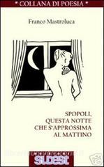 Copertina di Spopoli, questa notte che s'approssima al mattino (Poesia)