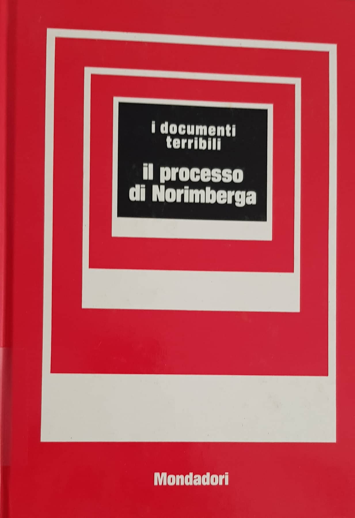 Copertina di I documenti terribili-Il processo di Norimberga