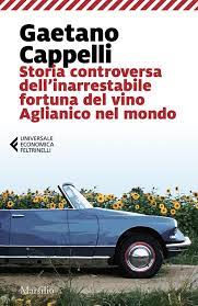 Copertina di Storia controversa  dell'inarrestabile fortuna del vino aglianico nel mondo