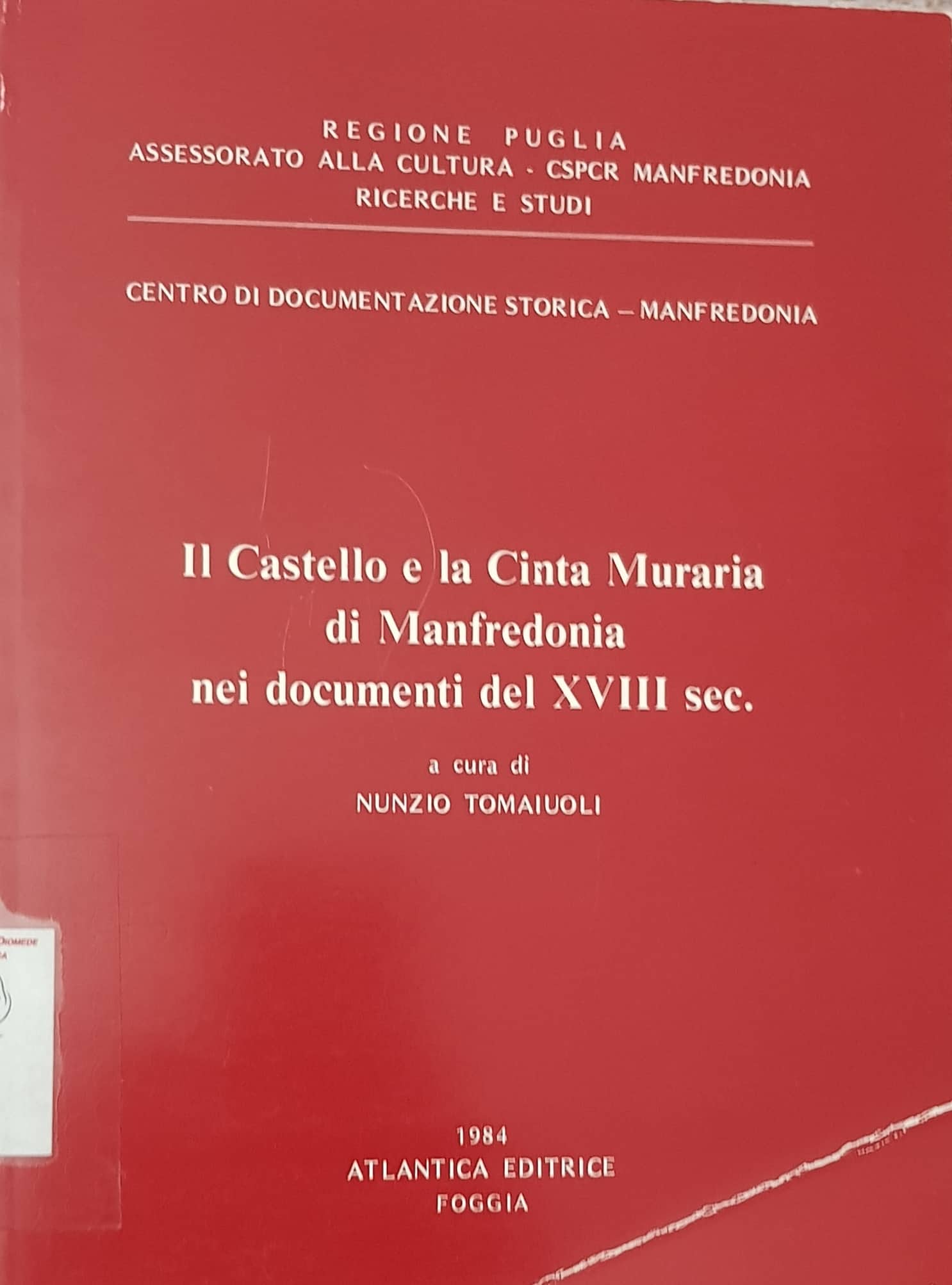 Copertina di Il castello e la Cinta Muraria di Manfredonia nei documenti del XVIII sec.