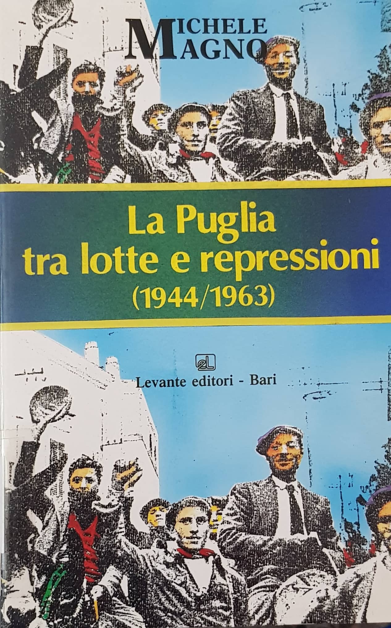 Copertina di La Puglia tra lotte e repressioni (1944-1963)
