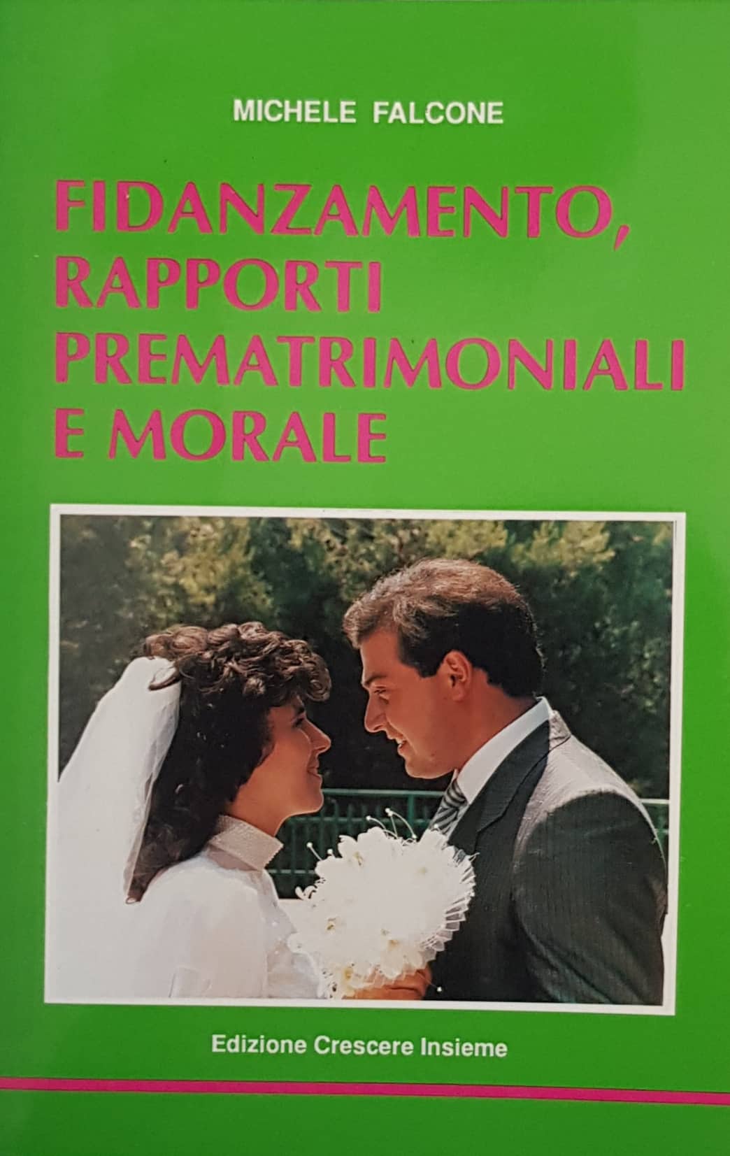 Copertina di Fidanzamento, rapporti prematrimoniali e morale