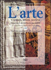 Copertina di L'arte - correnti, artisti, società, itinerari di lettura paralleli - Dall'alto medioevo all'età gotica