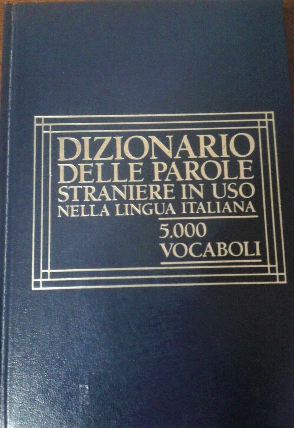 Copertina di Dizionario delle parole straniere in uso nella lingua italina