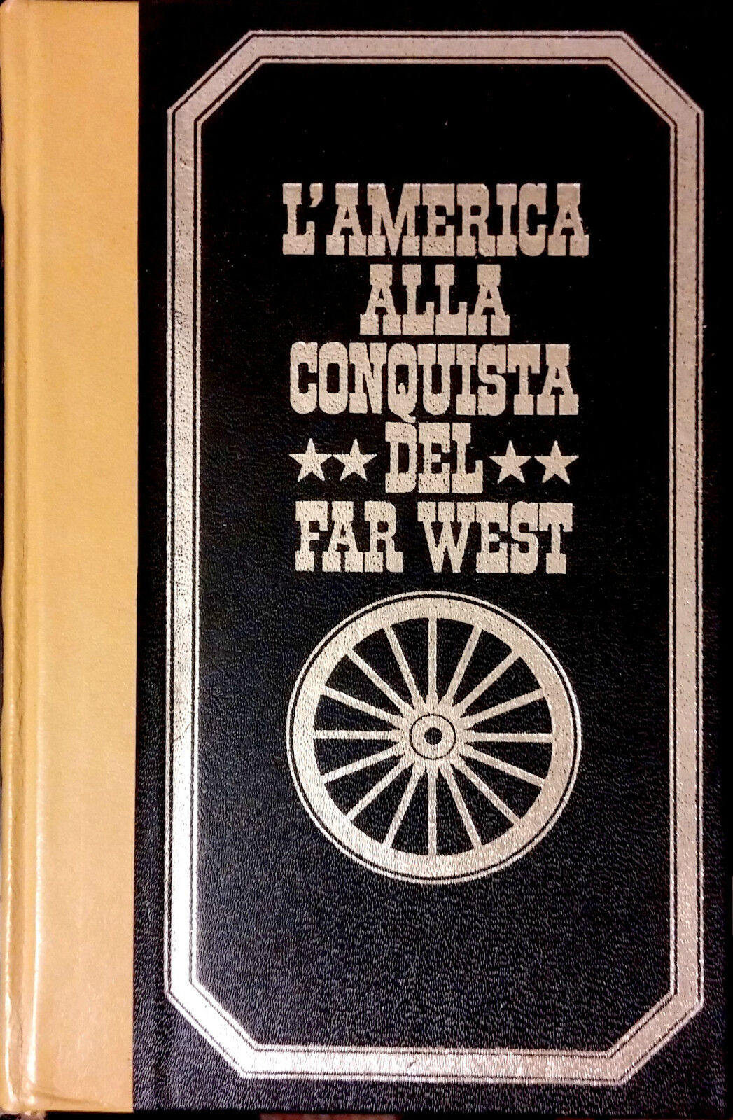 Copertina di L'America alla conquista del far west (vol.2)