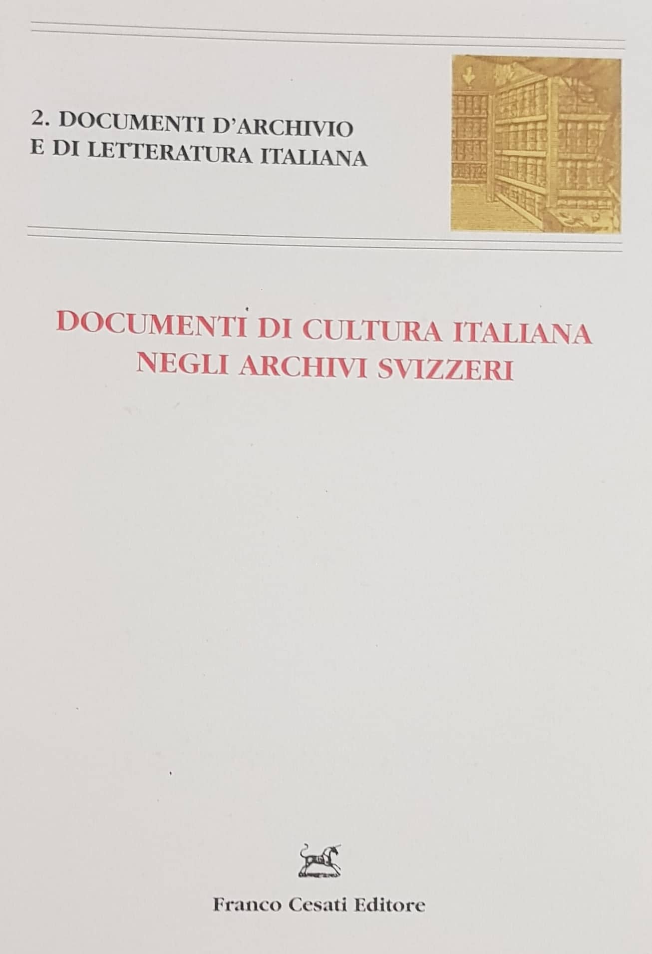 Copertina di Documenti di cultura italiana negli archivi svizzeri